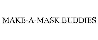 MAKE-A-MASK BUDDIES trademark