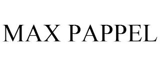 MAX PAPPEL trademark