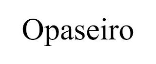 OPASEIRO trademark