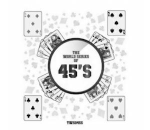 THE WORLD SERIES OF 45'S TWS045S trademark