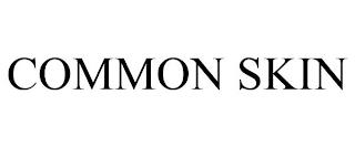 COMMON SKIN trademark