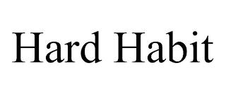 HARD HABIT trademark