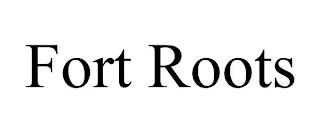 FORT ROOTS trademark