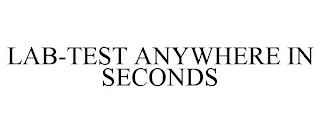 LAB-TEST ANYWHERE IN SECONDS trademark