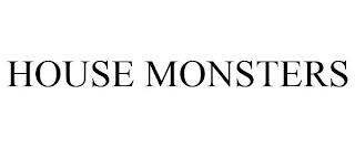 HOUSE MONSTERS trademark