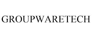 GROUPWARETECH trademark