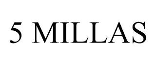 5 MILLAS trademark