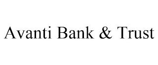 AVANTI BANK & TRUST trademark