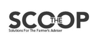 THE SCOOP SOLUTIONS FOR THE FARMER'S ADVISER trademark