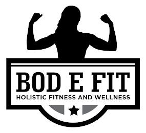 BOD E FIT HOLISTIC FITNESS AND WELLNESS trademark