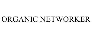 ORGANIC NETWORKER trademark