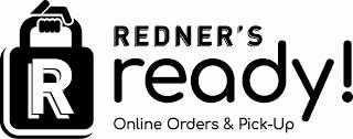 R REDNER'S READY! ONLINE ORDERS & PICKUP trademark