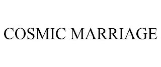 COSMIC MARRIAGE trademark