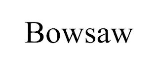 BOWSAW trademark