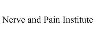 NERVE AND PAIN INSTITUTE trademark