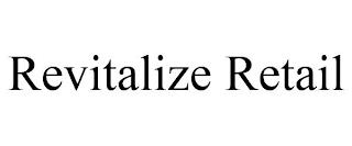 REVITALIZE RETAIL trademark