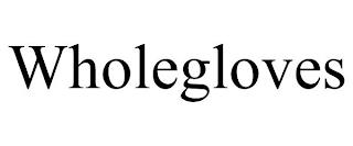 WHOLEGLOVES trademark