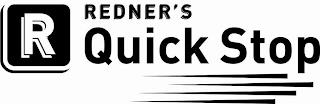 R REDNER'S QUICK STOP trademark