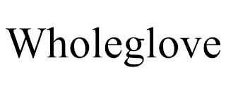 WHOLEGLOVE trademark