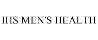 IHS MEN'S HEALTH trademark