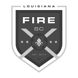 LOUISIANA FIRE SC EST. 2010 trademark