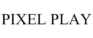 PIXEL PLAY trademark