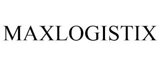 MAXLOGISTIX trademark