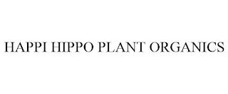 HAPPI HIPPO PLANT ORGANICS trademark