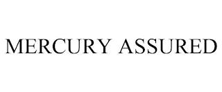 MERCURY ASSURED trademark