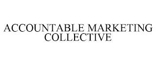 ACCOUNTABLE MARKETING COLLECTIVE trademark