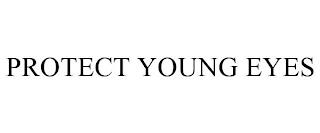 PROTECT YOUNG EYES trademark