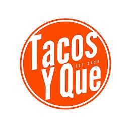 TACOS Y QUE EST 2020 trademark