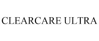 CLEARCARE ULTRA trademark