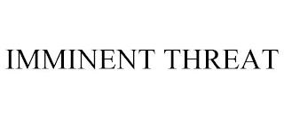 IMMINENT THREAT trademark