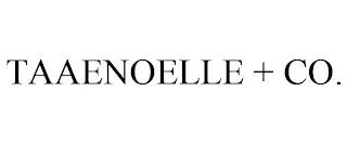 TAAENOELLE + CO. trademark