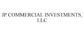 JP COMMERCIAL INVESTMENTS, LLC trademark