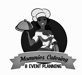 MOMMIES CATERING & EVENT PLANNING trademark