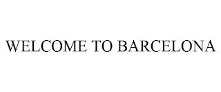 WELCOME TO BARCELONA trademark