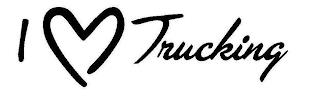 I LOVE TRUCKING trademark