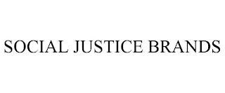 SOCIAL JUSTICE BRANDS trademark