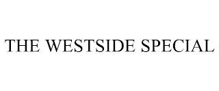 THE WESTSIDE SPECIAL trademark