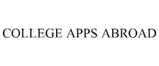 COLLEGE APPS ABROAD trademark