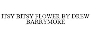 ITSY BITSY FLOWER BY DREW BARRYMORE trademark