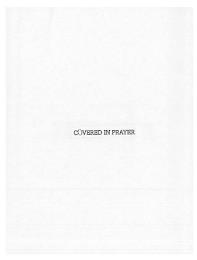 COVERED IN PRAYER trademark