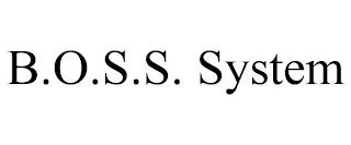 B.O.S.S. SYSTEM trademark