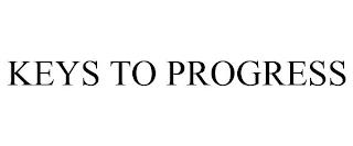 KEYS TO PROGRESS trademark