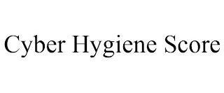 CYBER HYGIENE SCORE trademark