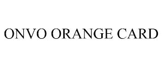 ONVO ORANGE CARD trademark