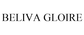 BELIVA GLOIRE trademark