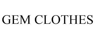 GEM CLOTHES trademark